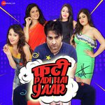 Phatti Padi Hai Yaar! - Shivi Song Download